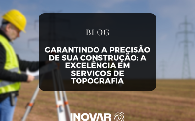 Garantindo a Precisão de Sua Construção: A Excelência em Serviços de Topografia