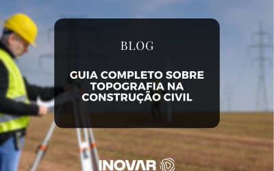 Guia Completo sobre Topografia na Construção Civil