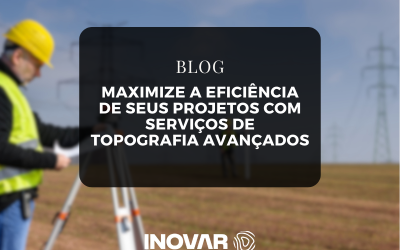 Maximize a Eficiência de Seus Projetos com Serviços de Topografia Avançados